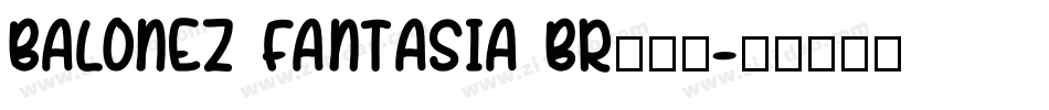 balonez fantasia br手机版字体转换